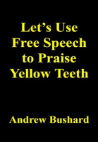 Let_s_Use_Free_Speech_to_Praise_Yellow_Teeth