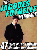 The_Jacques_Futrelle_Megapack