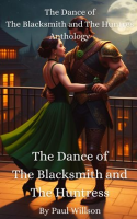 The_Dance_of_the_Blacksmith_and_the_Huntress_Anthology__A_Fantasy_Romance_of_Two_Lovers_Forced_to