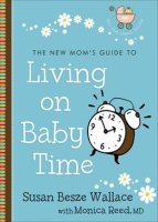 The_New_Mom_s_Guide_to_Living_on_Baby_Time