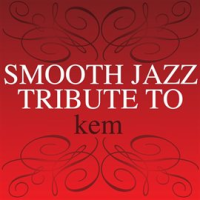 Complete_Smooth_Jazz_Tribute_To_Kem
