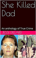 She_Killed_Dad__An_Anthology_of_True_Crime