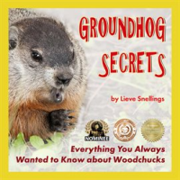 Groundhog_Secrets__Everything_You_Always_Wanted_To_Know_About_Woodchucks