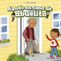 Ayudo_En_Casa_De_Abuelito__I_Help_At_Grandpa_s_House_
