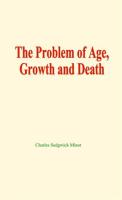 The_Problem_of_Age__Growth_and_Death
