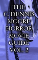 The_C__Dennis_Moore_Horror_Movie_Guide__Vol__2