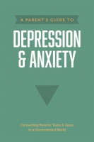 A_Parent_s_Guide_to_Depression___Anxiety