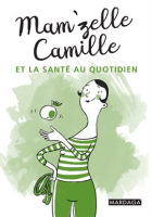 Mam_zelle_Camille_et_la_sant___au_quotidien