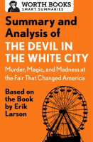 Summary_and_Analysis_of_The_Devil_in_the_White_City__Murder__Magic__and_Madness_at_the_Fair_That
