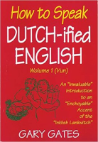 How_to_Speak_Dutch-ified_English__Vol__1
