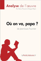 O_on_va__papa__de_Jean-Louis_Fournier__Analyse_de_l_oeuvre_