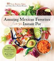 Amazing_Mexican_favorites_with_your_Instant_Pot
