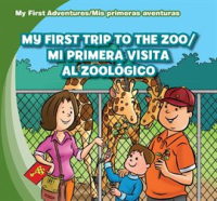 My_First_Trip_to_the_Zoo___Mi_primera_visita_al_zool__gico