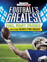 Football_s_Greatest_Hail_Mary_Passes_and_Other_Crunch-Time_Heroics