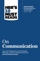 HBR_s_10_Must_Reads_on_Communication__with_featured_article__The_Necessary_Art_of_Persuasion___by