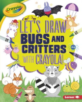 Let_s_Draw_Bugs_and_Critters_with_Crayola_____