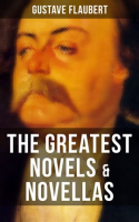 The_Greatest_Novels___Novellas_of_Gustave_Flaubert