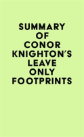 Summary_of_Conor_Knighton_s_Leave_Only_Footprints