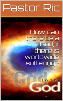 How_Can_There_Be_a_God__if_There_Is_Worldwide_Suffering_