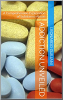 Addiction_Unveiled__A_Comprehensive_Exploration_of_Substance_Abuse