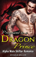 Pregnant_To_A_Dragon_Prince__Alpha_Male_Shifter_Romance_