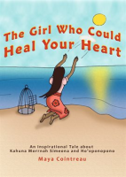 The_Girl_Who_Could_Heal_Your_Heart_-_An_Inspirational_Tale_About_Kahuna_Morrnah_Simeona_and_Ho_op