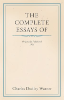 The_Complete_Essays_of_Charles_Dudley_Warner