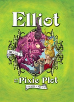 Elliot_and_the_Pixie_Plot