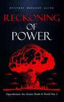 Reckoning_of_Power__Oppenheimer__the_Atomic_Bomb___World_War_2