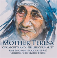 Mother_Teresa_of_Calcutta_and_Her_Life_of_Charity
