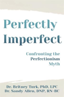 Perfectly_Imperfect__Confronting_the_Perfectionism_Myth