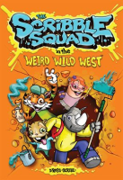The_Scribble_Squad_In_The_Weird_Wild_West